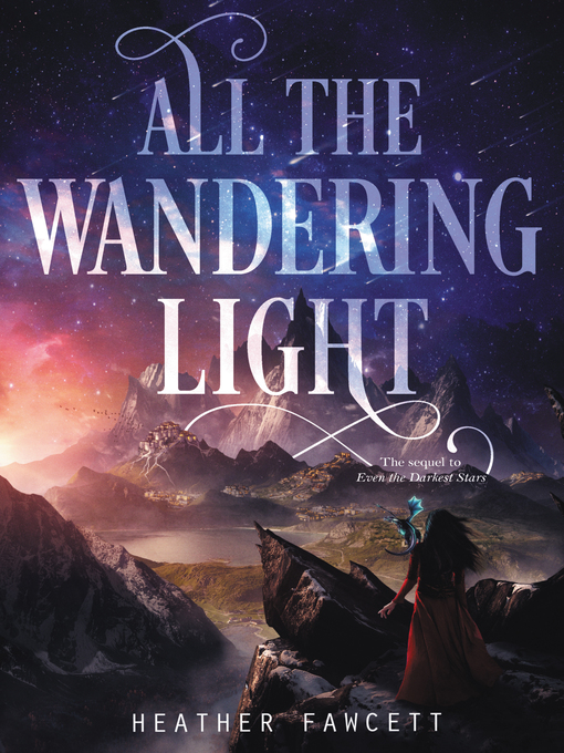 Title details for All the Wandering Light by Heather Fawcett - Available